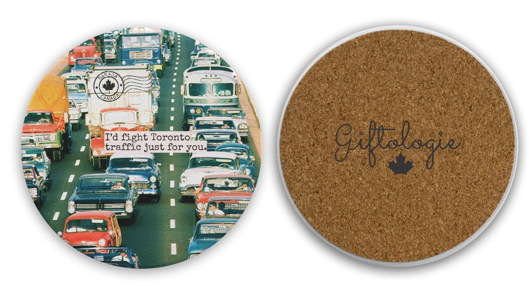 GIftologie I'd Fight Toronto Traffic for you Coaster