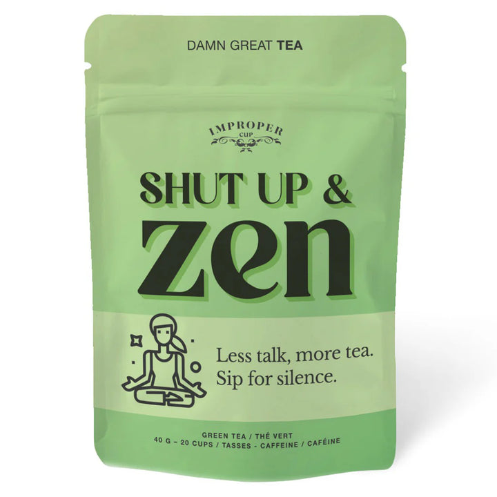 Improper Cup Tea - Shut Up & Zen