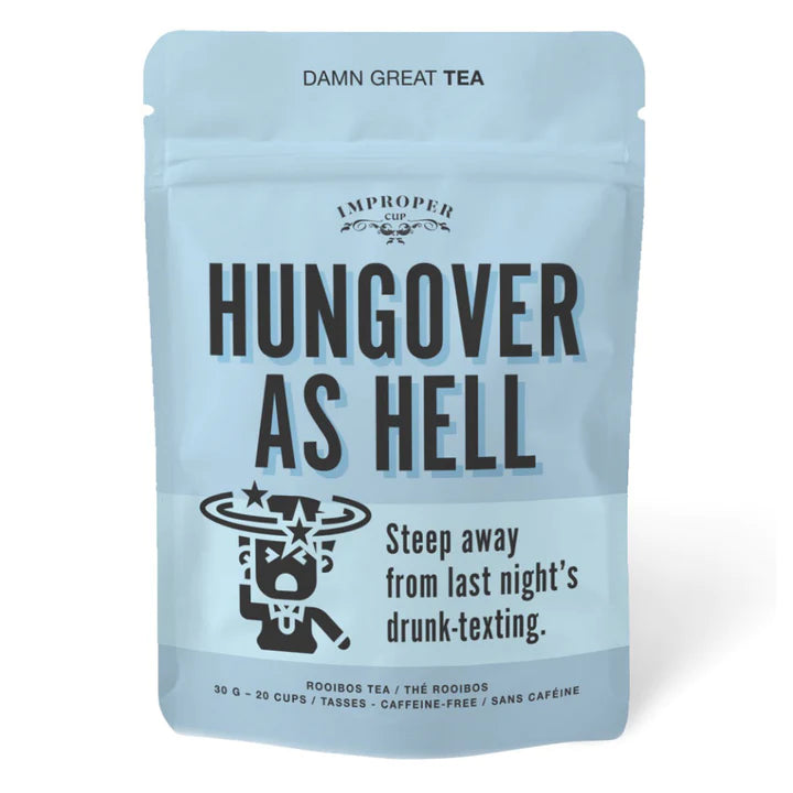 Improper Cup Tea - Hungover As Hell