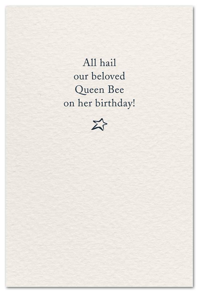 Cardthartic Greeting Card - Birthday Queen Bees theme - inside message