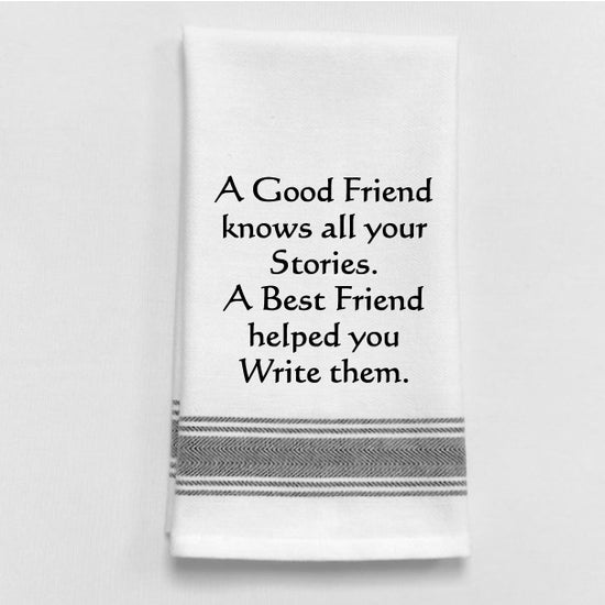 Bistro Tea Towel – A Good Friend Knows All Your Stories Humorous Quote